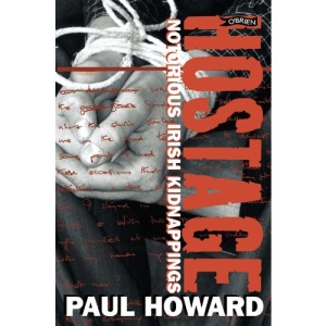 Hostage: Notorious Irish Kidnappings