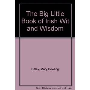 The Big Little Book of Irish Wit and Wisdom