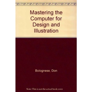 Mastering the Computer for Design and Illustration