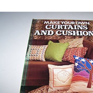 Make Your Own Curtains And Cushions