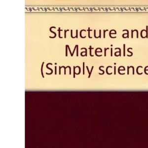 Structure and Materials (Simply Science)