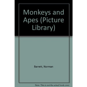 Monkeys and Apes (Picture Library S.)