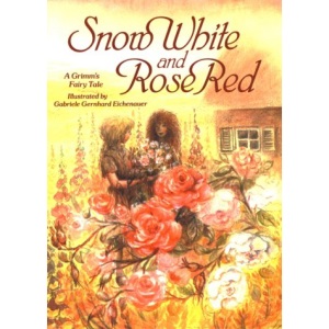 Snow White and Rose Red: v. 1: A Grimm's Fairy Tale