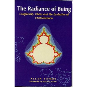 The Radiance of Being: Complexity, Chaos and the Evolution of Consciousness