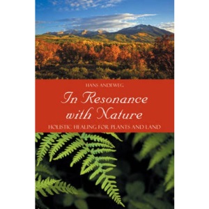 In Resonance with Nature: Holistic Healing for Plants and Land