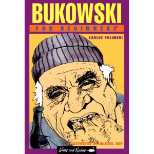 Bukowski for Beginners (Documentary Comic Book S.)