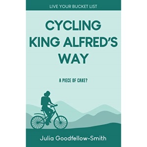 Cycling King Alfred's Way: A Piece of Cake? (Live Your Bucket List)