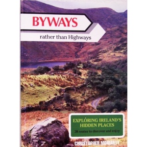 By-ways Rather Than Highways: Exploring Ireland