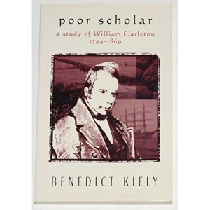 The Poor Scholar: Study of William Carleton 1794-1869
