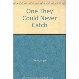 One They Could Never Catch