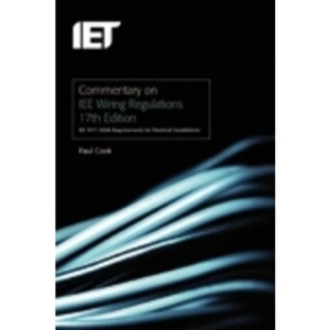 Commentary on IEE Wiring Regulations: (BS 7671:2008) (Institution of Engineer/Techno): 17