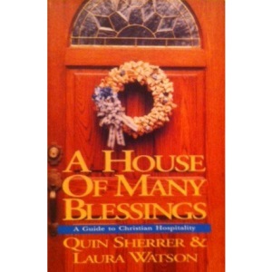 A House of Many Blessings: The Joy of Christian Hospitality
