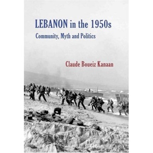 Lebanon 1860-1960: A Century of Myth and Politics