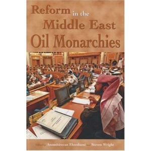 Reform in the Middle East Oil Monarchies (Durham Middle East Studies)