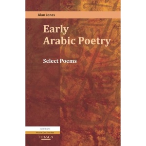 Early Arabic Poetry: Select Poems
