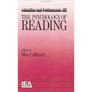 Attention and Performance: The Psychology of Reading: Symposium Proceedings: Psychology of Reading 12th