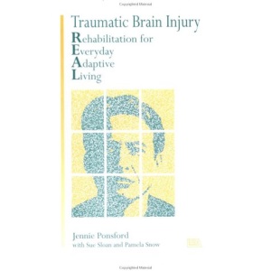 Traumatic Brain Injury: Rehabilitation for Everyday Adaptive Living