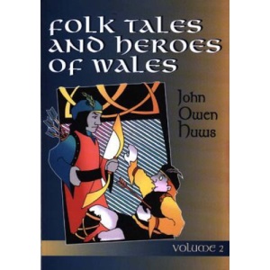 Folk Tales and Heroes of Wales: v. 2