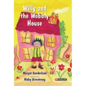 Willy and the Wobbly House: Storybook (Storybooks for troubled children)