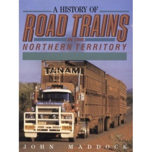 History of Road Trains in the Northern Territory, 1934-88
