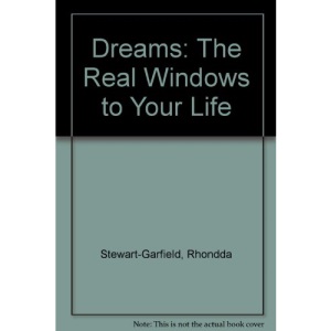 Dreams: The Real Windows to Your Life