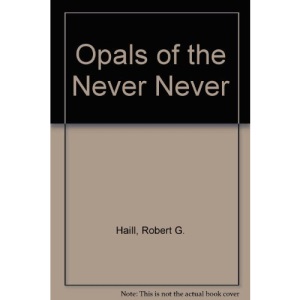 Opals of the Never Never