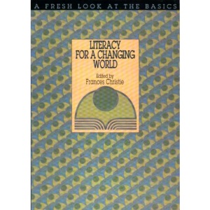 Literacy for a Changing World (A Fresh look at the basics)
