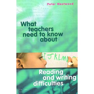What Teachers Need to Know About Reading and Writing Difficulties