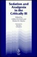 Sedation and Analgesia in the Critically Ill: A Disease Oriented Approach