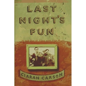 Last Night's Fun: In and Out of Time With Irish Music