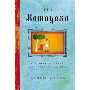 Ramayana: A Modern Retelling of the Great Indian Epic