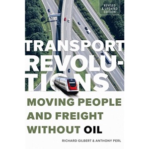 Transport Revolutions: Moving People and Freight Without Oil