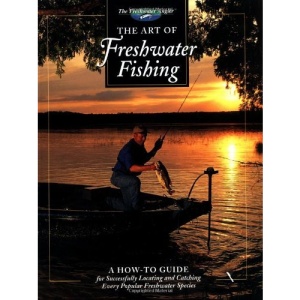 The Art of Freshwater Fishing (Freshwater Angler)