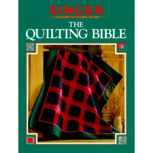 The Quilting Bible (Singer Sewing Reference Library)