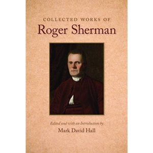 Collected Works of Roger Sherman