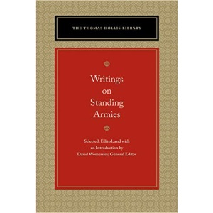 Writings on Standing Armies (Thomas Hollis Library)