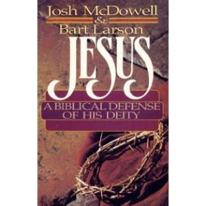 Jesus: Biblical Defence and Deity: A Biblical Defense of His Deity