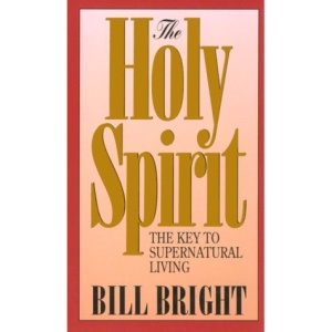 The Holy Spirit: The Key to Supernatural Living