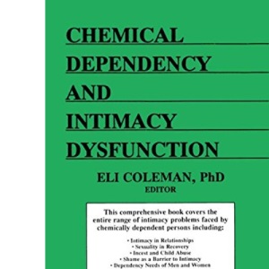 Chemical Dependency and Intimacy Dysfunction