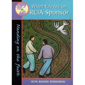 When You are an RCIA Sponsor: Handing on the Faith