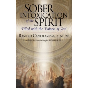 Sober Intoxication of the Spirit: Filled with the Fullness of God