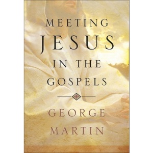 Meeting Jesus in the Gospels