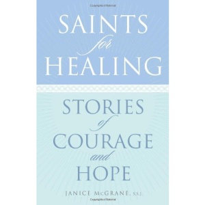 Saints for Healing: Stories of Courage and Hope