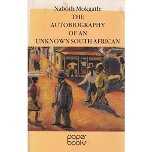 The autobiography of an unknown South African (Paper books)