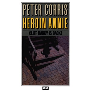 Heroin Annie: And Other Cliff Hardy Stories: Cliff Hardy 5