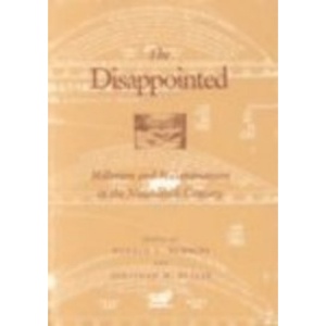 The Disappointed: Millerism Millerarianism