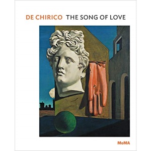 de Chirico: The Song of Love (MoMA One on One Series)