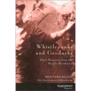 Whistlepunks and Geoducks: Oral Histories from the Pacific Northwest (Northwest Reprints)