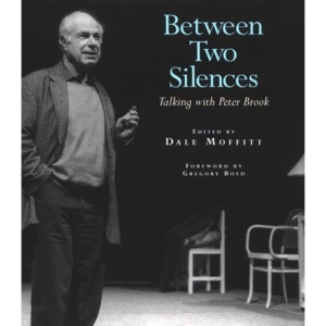 Between Two Silences: Talking to Peter Brook