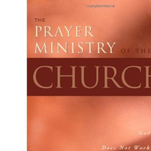 The Prayer Ministry of the Church